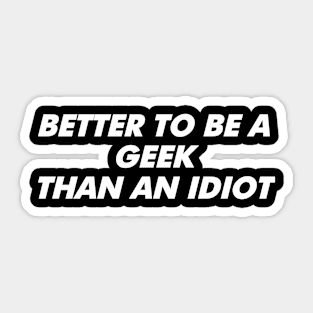 Better To Be a Geek Sticker